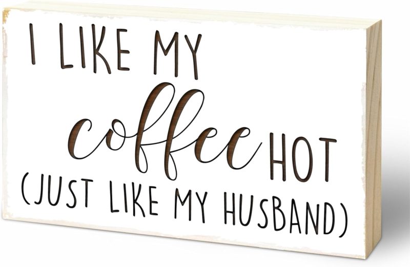 5″X3″ Funny Wooden Block Sign – I Like My Coffee Hot Just Like My
