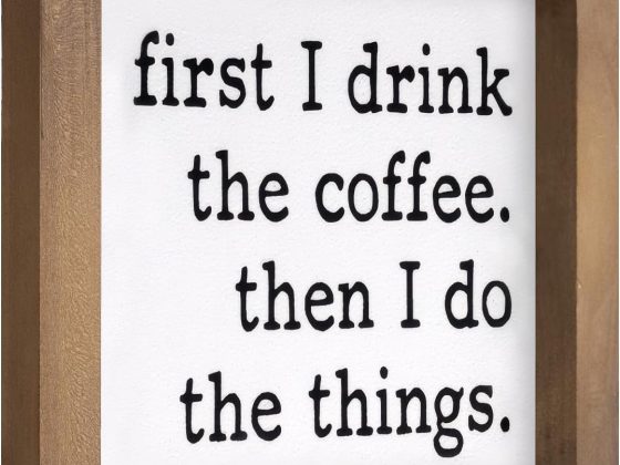 6 Inch Coffee Bar Signs Decor, Wooden First I Drink Coffee Then I
